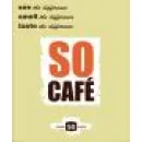 SO CAFE BISTRO, CLUB & MORE Mâncare şi Băuturi în Bucureşti